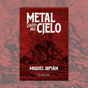 Metal caído del cielo, Edición Impresa